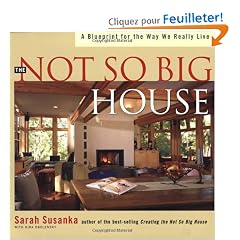 The Not So Big House: A Blueprint for the Way We Really Live