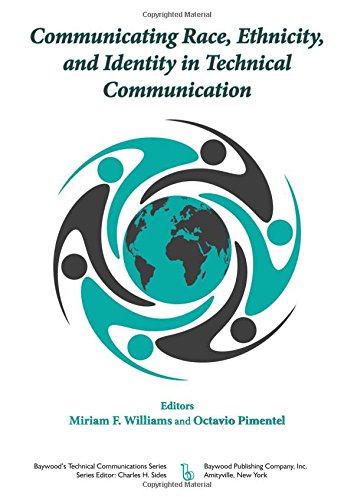 Communicating Race, Ethnicity, and Identity in Technical Communication (Baywood's Technical Communications)