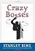 Crazy Bosses: Fully Revised and Updated