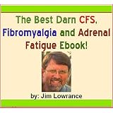 The Best Darn CFS, Fibromyalgia and Adrenal Fatigue Ebook!