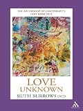 Love Unknown: The Archbishop of Canterburys Lent Book 2012
