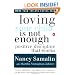 Loving Your Child Is Not Enough: Positive Discipline That Works
