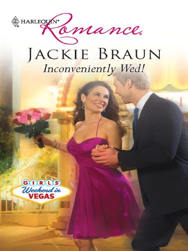Inconveniently Wed! (Girls' Weekend in Vegas)