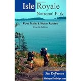 Isle Royale National Park: Foot Trails and Water Routes
