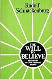 The will to believe : meditation on New Testament themes