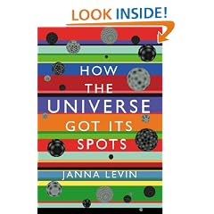 How the Universe Got its Spots: Diary of a Finite Time in a Finite Space