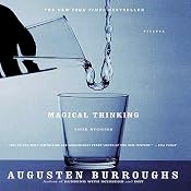 Magical Thinking: True Stories | [Augusten Burroughs]