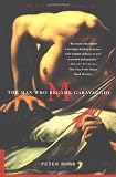 M: The Man Who Became Caravaggio (0312274742) by Robb, Peter