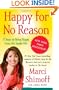 Happy for No Reason: 7 Steps to Being Happy from the Inside Out