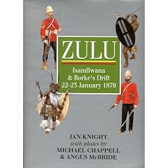 Zulu: Isandhlwana and Rorke's Drift, 22-23 January 1879