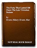 The party that lasted 100 days : the late Victorian Season : a social study