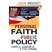 Personal Faith, Public Policy: The 7 urgent issues that we, as people of faith, need to come together and solve.