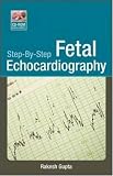 Step-By-Step Fetal Echocardiography