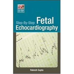 Click here to buy Step-By-Step Fetal Echocardiography by Rakesh Gupta.