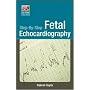 Step-By-Step Fetal Echocardiography