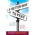 A Better Way to Pray by Andrew Wommack