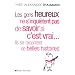 Les gens heureux ne s'inqui�tent pas de savoir si c'est vrai... Ils se racontent de belles histoires
