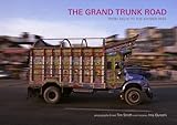 The Grand Trunk Road : from Delhi to the Khyber Pass