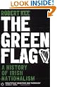 The Green Flag: A History of Irish Nationalism