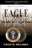 Eagle Lost (The Secret Service: Agent Wayne Mitchell)