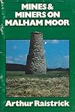Mines & miners on Malham Moor