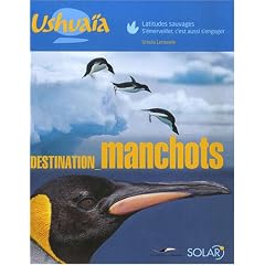 Destination manchots : Ushua�a