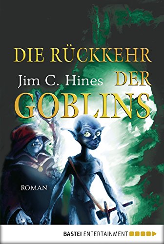 Die Rückkehr der Goblins: Roman (Die Goblin Saga 2) (German Edition)