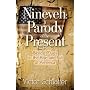 Nineveh: A Parody of the Present Biblical Clues to the Rise and Fall of America