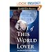 Out of This World Lover: Ellora's Cave
