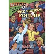 The Fenway Foul-up: Ballpark Mysteries, Book 1 | [David A. Kelly]