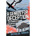 A Genius for Deception: How Cunning Helped the British Win Two World Wars