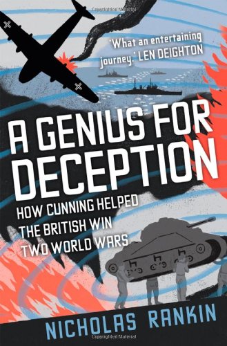 a genius for deception how cunning helped the british win two world wars  more detail click!