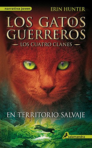 gatos los cuatro clanes 01 en territorio salvaje gatos los cuatro clanes  warriors spanish edition
