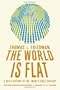 The World Is Flat: A Brief History of the Twenty-first Century