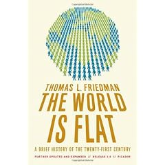 The World Is Flat: A Brief History of the Twenty-first Century