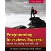 Programming Interviews Exposed: Secrets to Landing Your Next Job