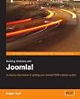 Building Websites with Joomla! A step by step tutorial to getting your Joomla! CMS website up fast Building Websites with Joomla! A step by step tutorial to getting your Joomla! CMS website up fast