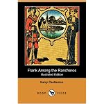 Frank Among the Rancheros (Illustrated Edition) (Dodo Press) book cover