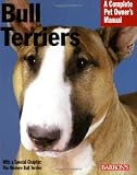 Bull Terriers (Barron's Complete Pet Owner's Manuals)