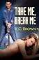 Take Me, Break Me