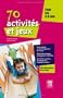 70 activit�s et jeux pour les 0-6 ans