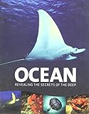 Ocean : revealing the secrets of the deep