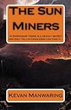 The sun miners