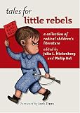 Tales for little rebels : a collection of radical children's literature