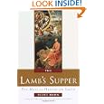 The Lamb's Supper: The Mass as Heaven on Earth by Scott Hahn