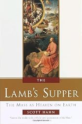 The Lamb's Supper: The Mass as Heaven on Earth