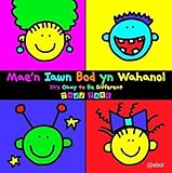 Mae'n iawn bod yn wahanol = It's okay to be different