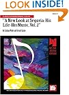 A New Look at Segovia: His Life * His Music (Volume Two)