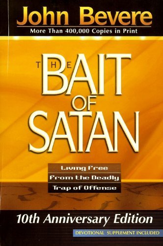 The Bait of Satan: Living Free from the Deadly Trap of Offense