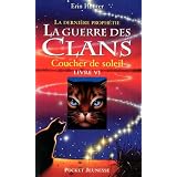 La guerre des clans : la derni�re proph�tie, Tome 6 : Coucher de soleilpar Erin Hunter